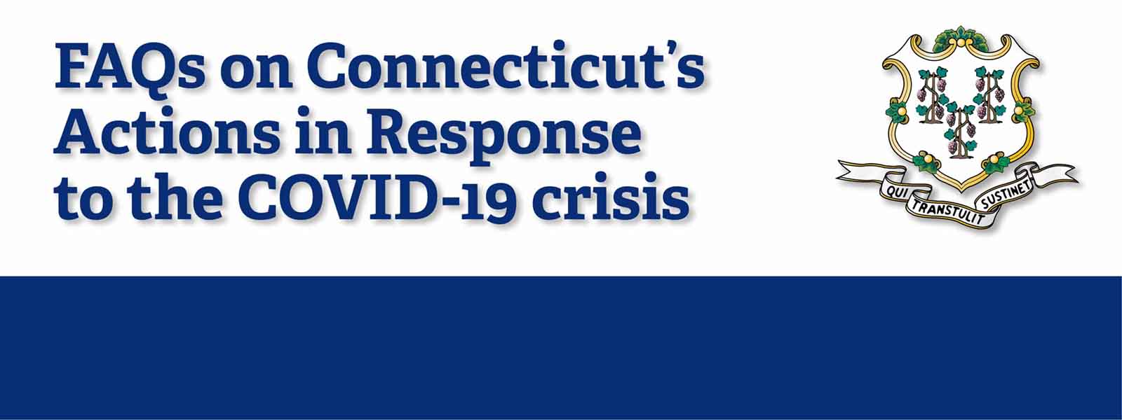 FAQs on CT’s Actions in Response to the COVID-19 crisis - CT Senate Republic
