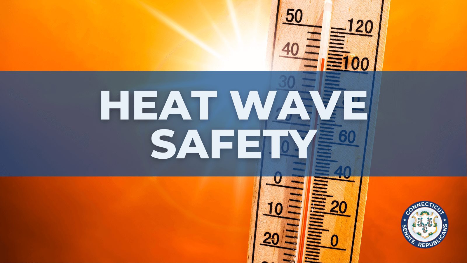 Extreme Hot Weather Safety - CT Senate Republic
