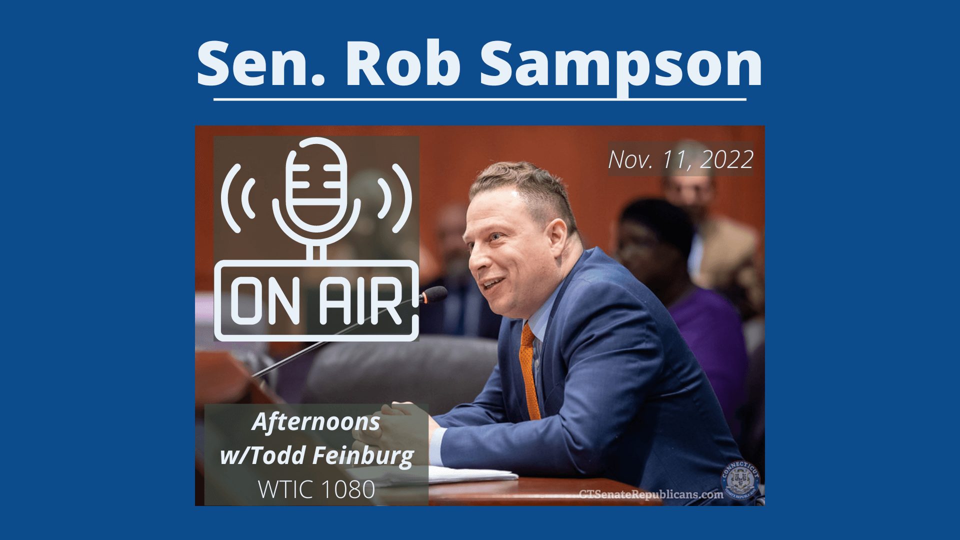 Brand identity is key: Sen. Sampson unpacks the 2022 election results w/ Todd Feinburg | WTIC (11/11/2022) - CT Senate Republic