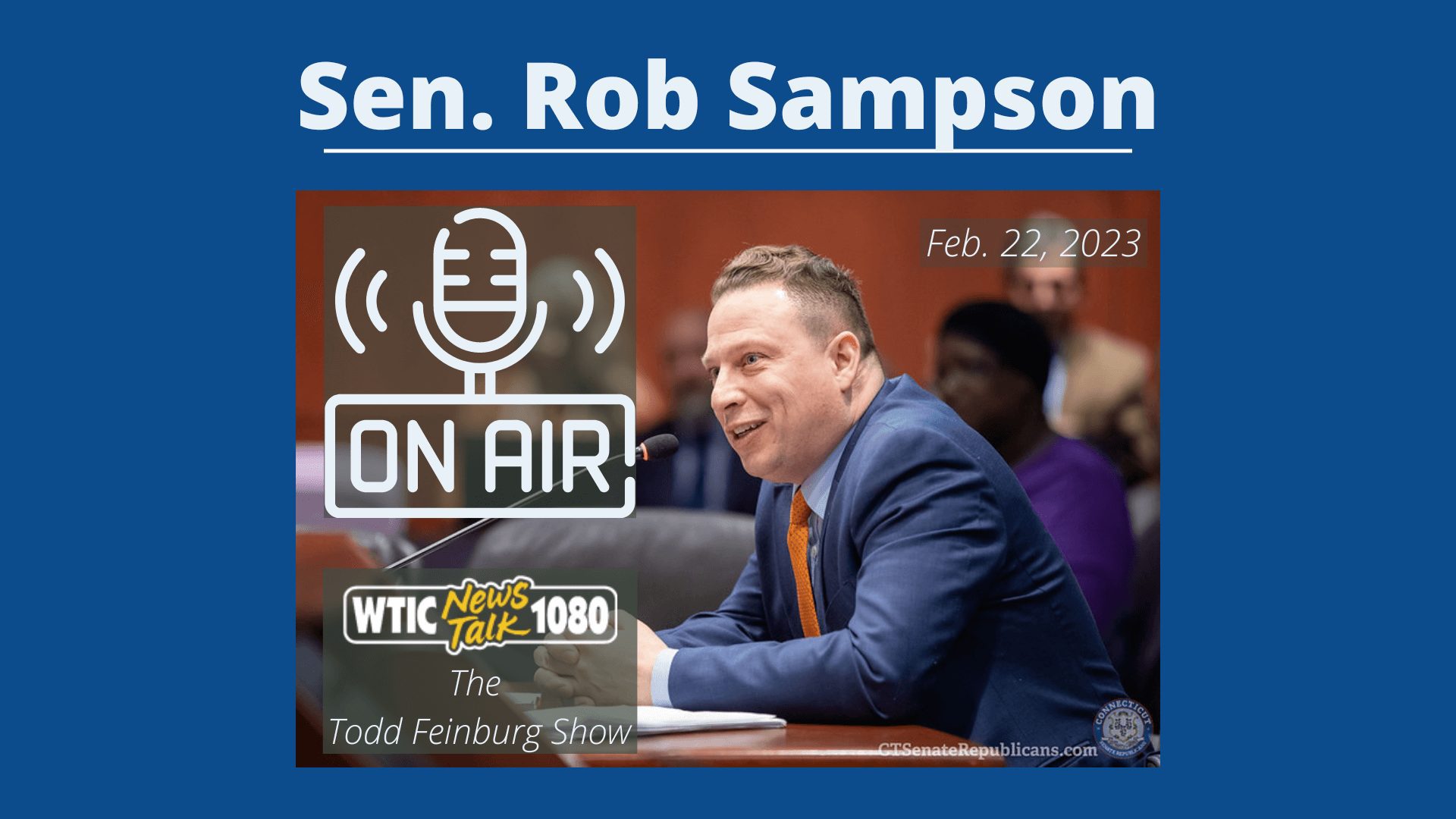 Listen | Sen. Sampson joins Todd Feinburg to discuss rent caps & govt. interference (2/22/2023) - CT Senate Republic