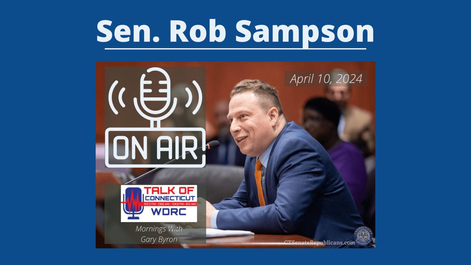 Sen. Sampson Updates ‘Talk of CT’: Immigration DOES affect CT residents - CT Senate Republic