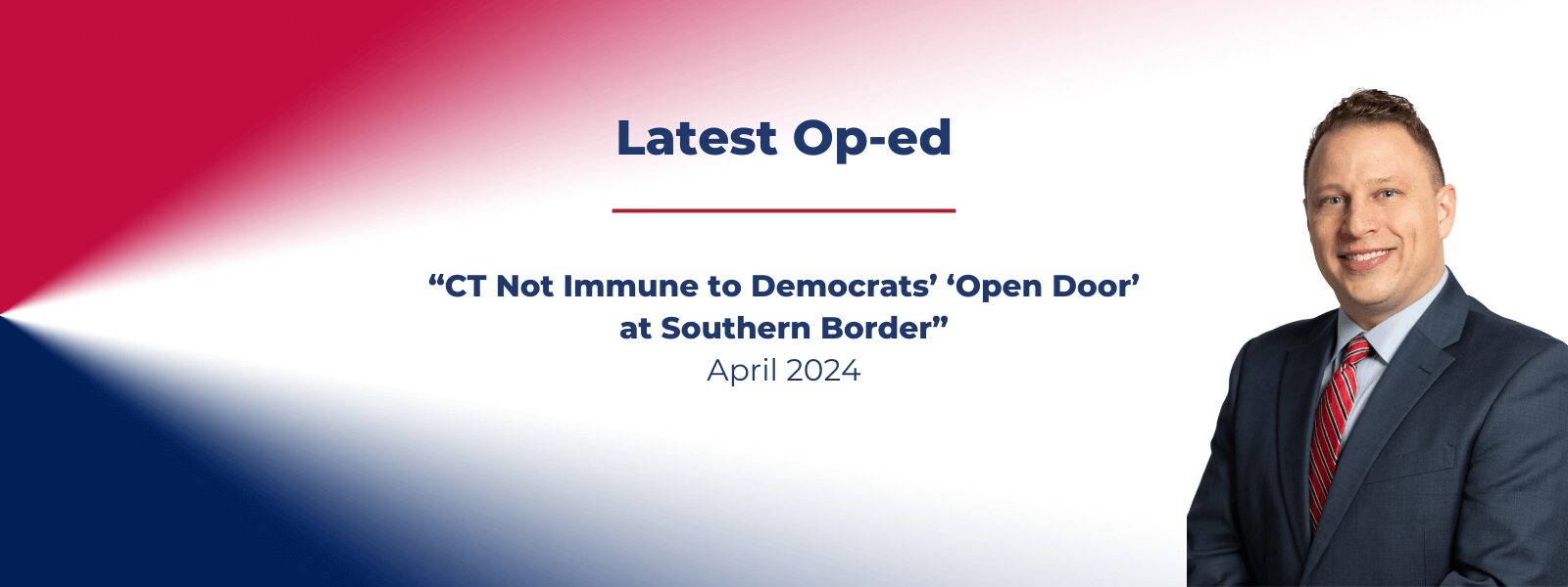 Op-ed | “CT Not Immune to Democrats’ ‘Open Door’ at Southern Border” (April 2024) - CT Senate Republic