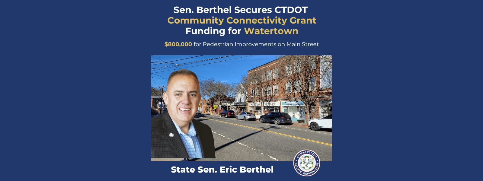 Sen. Berthel Celebrates $800,000 Allocation for Main Street Pedestrian Improvements in Watertown - CT Senate Republic