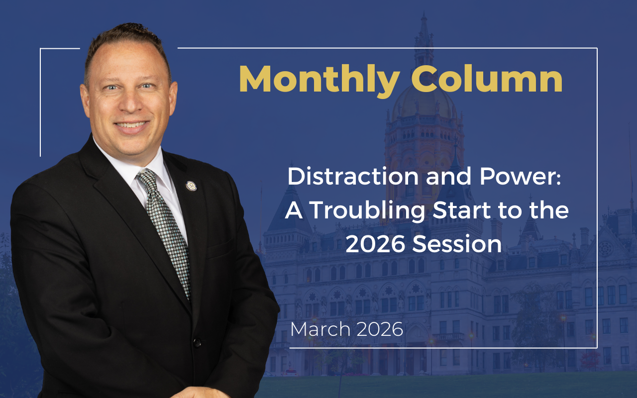 Latest Column | ‘Distraction and Power: A Troubling Start to the 2026 Session’ (March 2026) - CT Senate Republic