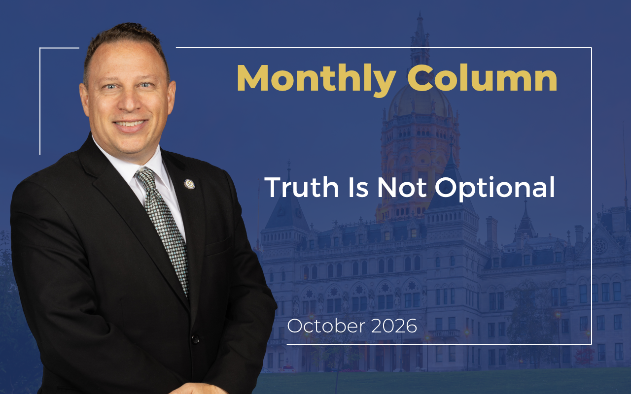 Latest Column | ‘Truth Is Not Optional’ (October 2026) - CT Senate Republic